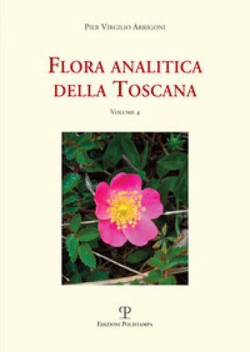 Flora analitica della Toscana. 4. - Pier Virgilio Arrigoni