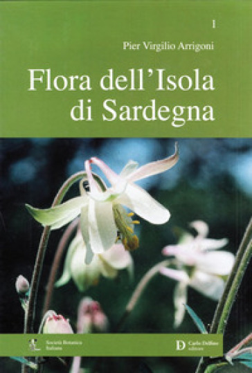 Flora dell'isola di Sardegna. 1.