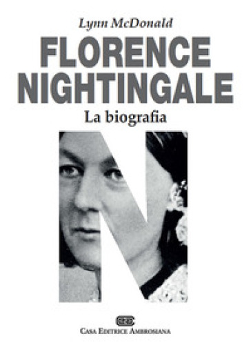 Florence Nightingale. La biografia - Lynn McDonald