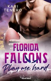 Florida Falcons - Play me hard