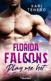 Florida Falcons - Play me hot