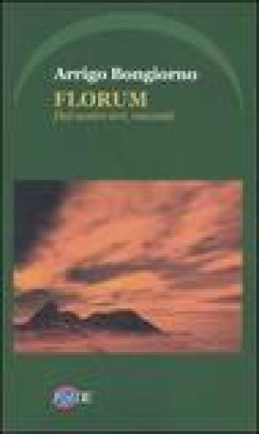 Florum. Dal nostro ieri, racconti - Arrigo Bongiorno