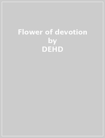 Flower of devotion - DEHD