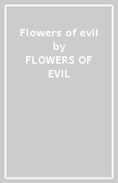 Flowers of evil