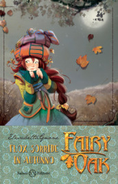 Flox sorride in autunno. Fairy Oak. Nuova ediz.. 6.