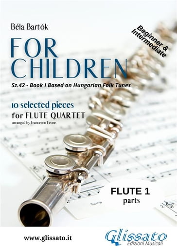 Flute 1 part of "For Children" by Bartók for Flute Quartet - Francesco Leone - Bela Bartok