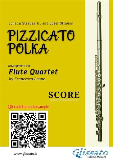 Flute Quartet Score of "Pizzicato Polka" - Johann Strauss Junior - Josef Strauss - a cura di Francesco Leone