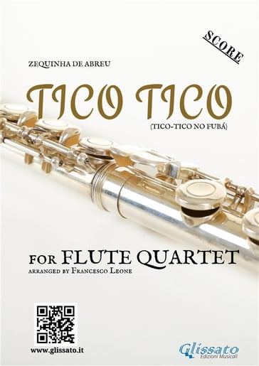 Flute Quartet sheet music "Tico Tico" (score) - ZEQUINHA DE ABREU - Francesco Leone
