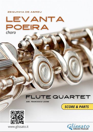 Flute Quartet sheet music: Levanta Poeira (score & parts) - ZEQUINHA DE ABREU - Francesco Leone