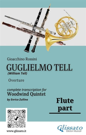 Flute part of "Guglielmo Tell" for Woodwind Quintet - Gioacchino Rossini - a cura di Enrico Zullino