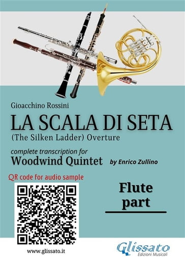 Flute part of "La Scala di Seta" for Woodwind Quintet - Gioacchino Rossini - a cura di Enrico Zullino