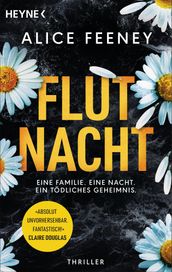 Flutnacht Eine Familie. Eine Nacht. Ein tödliches Geheimnis.