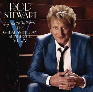 Fly me to the moon-great american - Rod Stewart