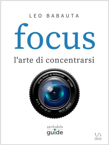 Focus - l'arte di concentrarsi - Leo Babauta