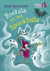 Foeksia en het Spookhuis