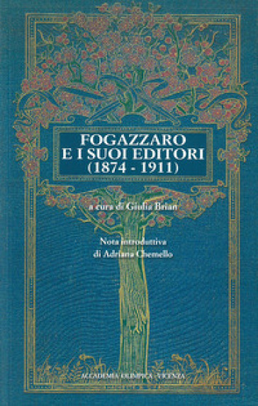 Fogazzaro e i suoi editori (1874-1911) - Antonio Fogazzaro