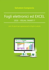 Fogli elettronici ed Excel 2016 - VISUAL SMART I°