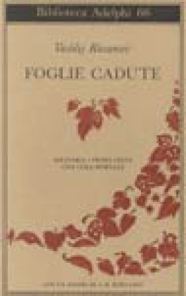 Foglie cadute. Solitaria-Prima Cesta-Una cosa mortale - Vasilij Rozanov