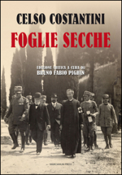 Foglie secche. Esperienze e memorie di un vecchio prete (del Cardinale Ce