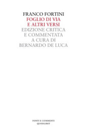 Foglio di via e altri versi. Ediz. critica