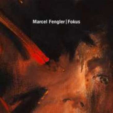 Fokus - MARCEL FENGLER