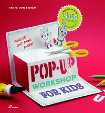 Fold, cut, paint and glue. Pop-up workshop for kids - Antje von Stemm