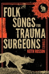Folk Songs for Trauma Surgeons
