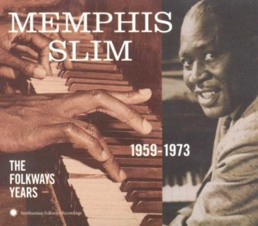 Folkways years 1959-1973 - Memphis Slim