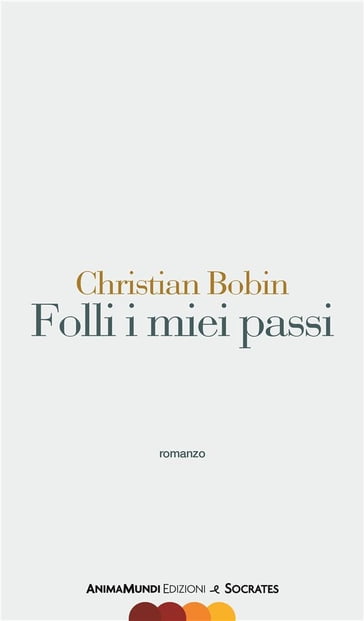 Folli i miei passi - Christian Bobin