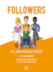 Followers. In_seguendo Gesù a Nazaret. Quaderno operativo per il secondo anno