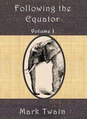 Following the Equator Volume I