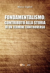 Fondamentalismo: contributo alla storia di un termine controverso