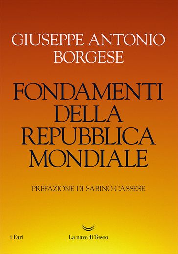 Fondamenti della Repubblica mondiale - Giuseppe Antonio Borgese