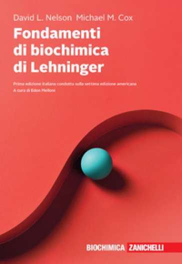 Fondamenti di biochimica di Lehninger. Con e-book - David L. Nelson - Michael M. Cox