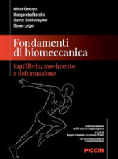 Fondamenti di biomeccanica. Equilibrio, movimento e deformazione