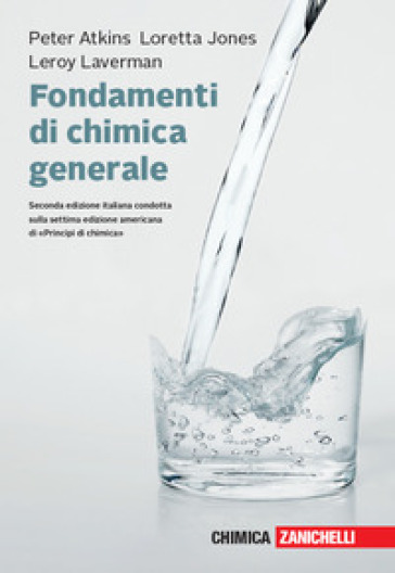 Fondamenti di chimica generale. Con e-book - Peter William Atkins - Loretta Jones - Leroy Laverman