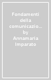 Fondamenti della comunicazione. Segni codici e linguaggi