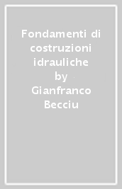 Fondamenti di costruzioni idrauliche