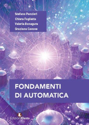 Fondamenti di automatica - Stefano Panzieri - Chiara Foglietta - Valeria Bonagura - Graziana Cavone