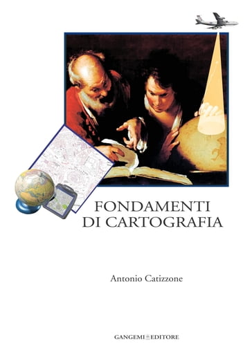 Fondamenti di cartografia - Antonio Catizzone