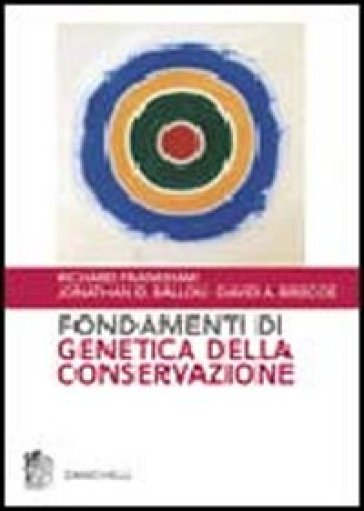 Fondamenti di genetica della conservazione - Richard Frankham - Jonathan D. Ballou - David A. Briscoe