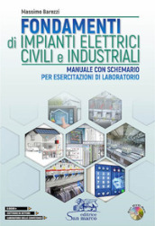 Fondamenti di impianti elettrici civili e industriali. Con schemario. Per gli Ist. tecnici e professionali. Con DVD video