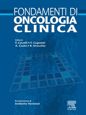 Fondamenti di oncologia clinica - Alberto Costa - Francesco Cognetti - Franco Cavalli - Roberto Orecchia