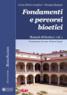 Fondamenti e percorsi bioetici. Manuale di bioetica. 1.
