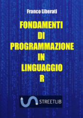 Fondamenti di programmazione in Linguaggio R