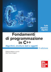 Fondamenti di programmazione in C++. Algoritmi, strutture dati e oggetti