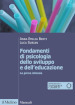 Fondamenti di psicologia dello sviluppo e dell educazione. La prima infanzia