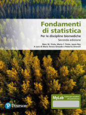 Fondamenti di statistica. Per le discipline biomediche. Ediz. MyLab