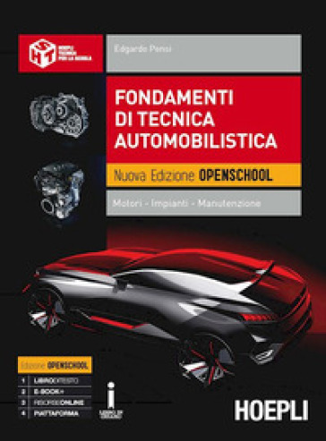 Fondamenti di tecnica automobilistica. Motori. Impianti. Manutenzione. Ediz. openschool. Per gli Ist. professionali dell'industria e artigianato. Con e-book. Con espansione online - Edgardo Pensi