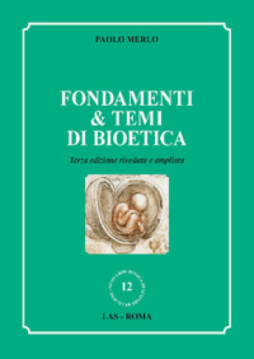 Fondamenti & temi di bioetica - Paolo Merlo